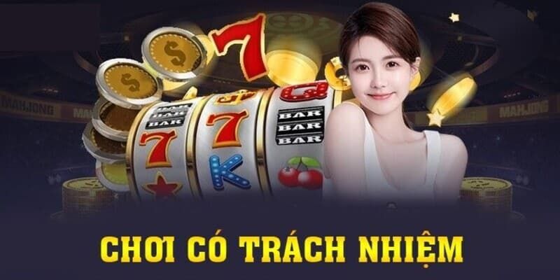 Tổng hợp lý do khiến thành viên cần chơi có trách nhiệm