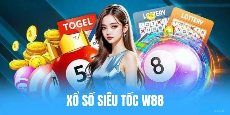 Xổ số siêu tốc W88